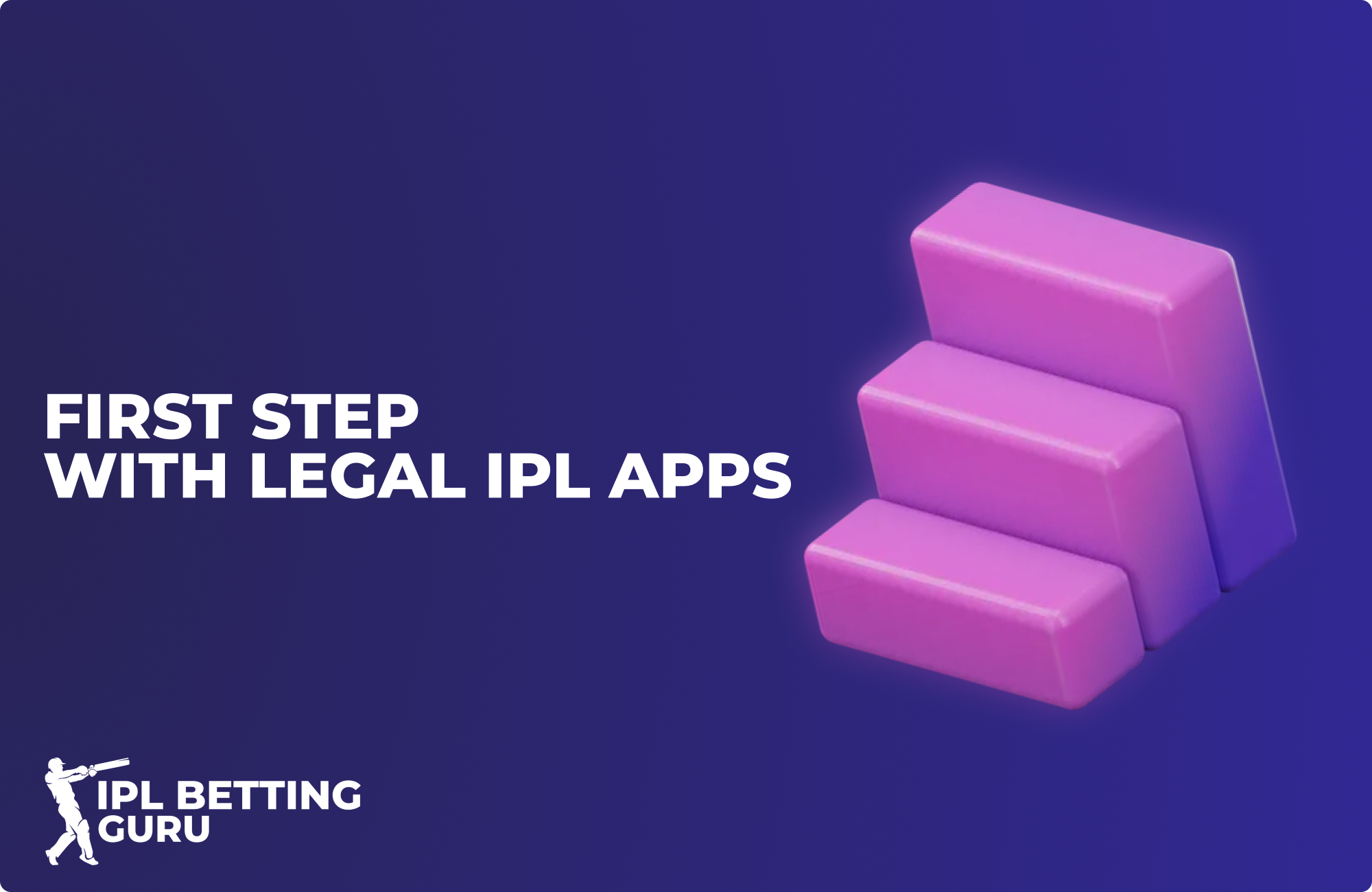 Take the First Step with Legal IPL Betting Apps.