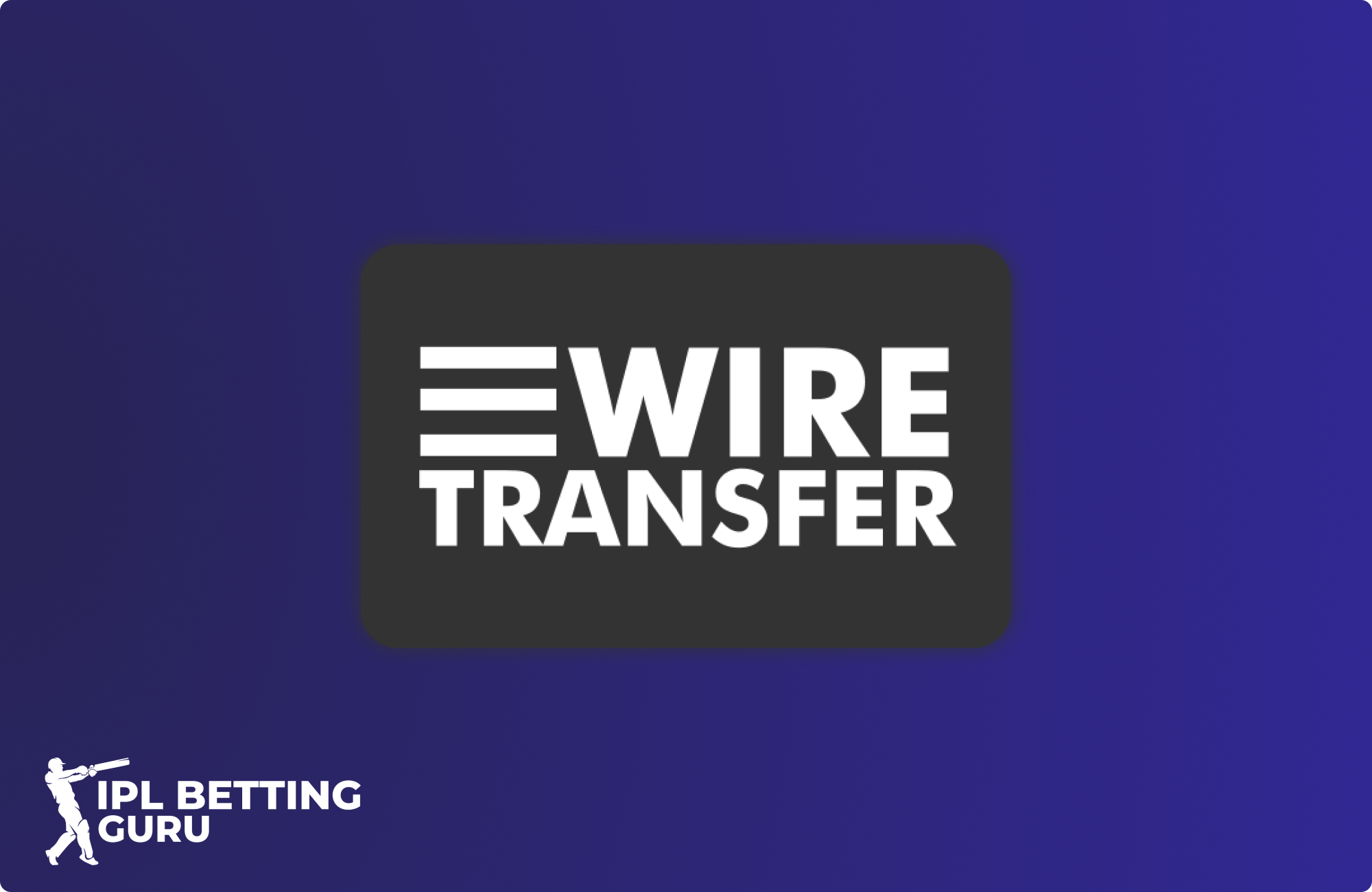 Wire Transfer